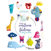 Livre Petites Créatures en Feutrine à Faire soi-même