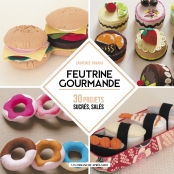 Livre Feutrine Gourmande 30 Projets Sucrés Salés